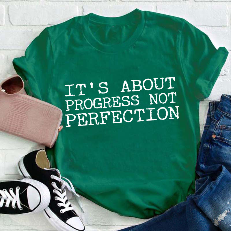 It's About Progress Not Perfection Test Day Teacher T-Shirt