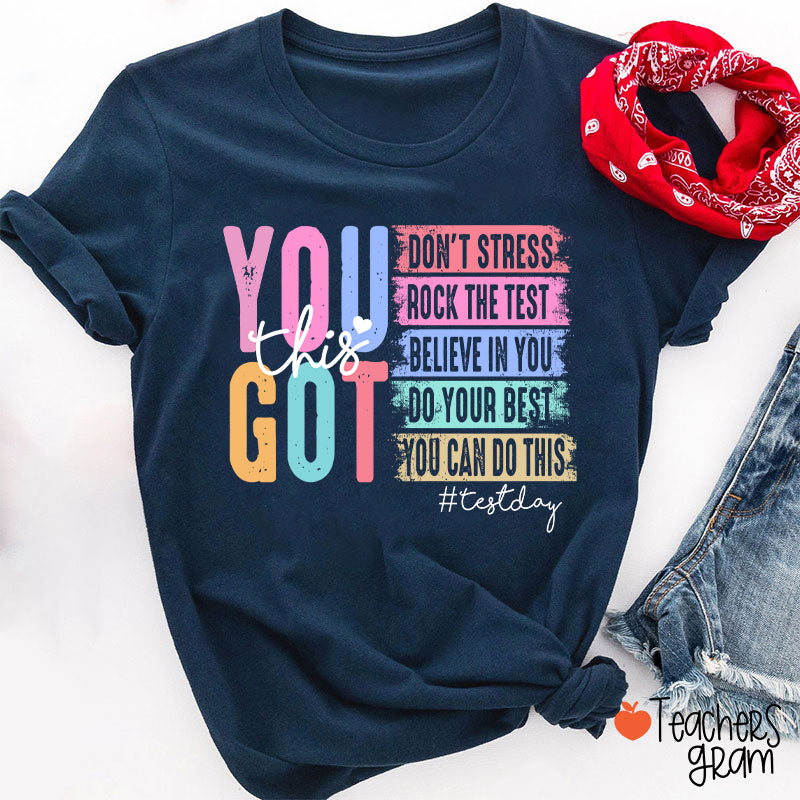 You Got This Testday Teacher T-Shirt