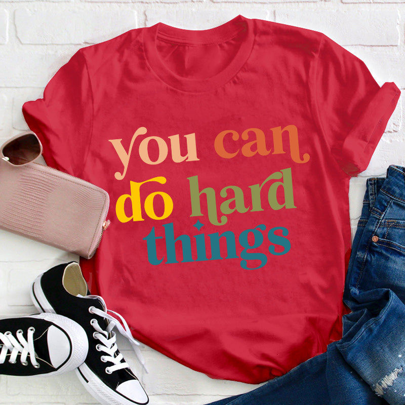 Positive Message You Can Do Hard Things T-Shirt