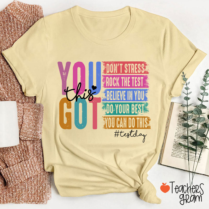 You Got This Testday Teacher T-Shirt