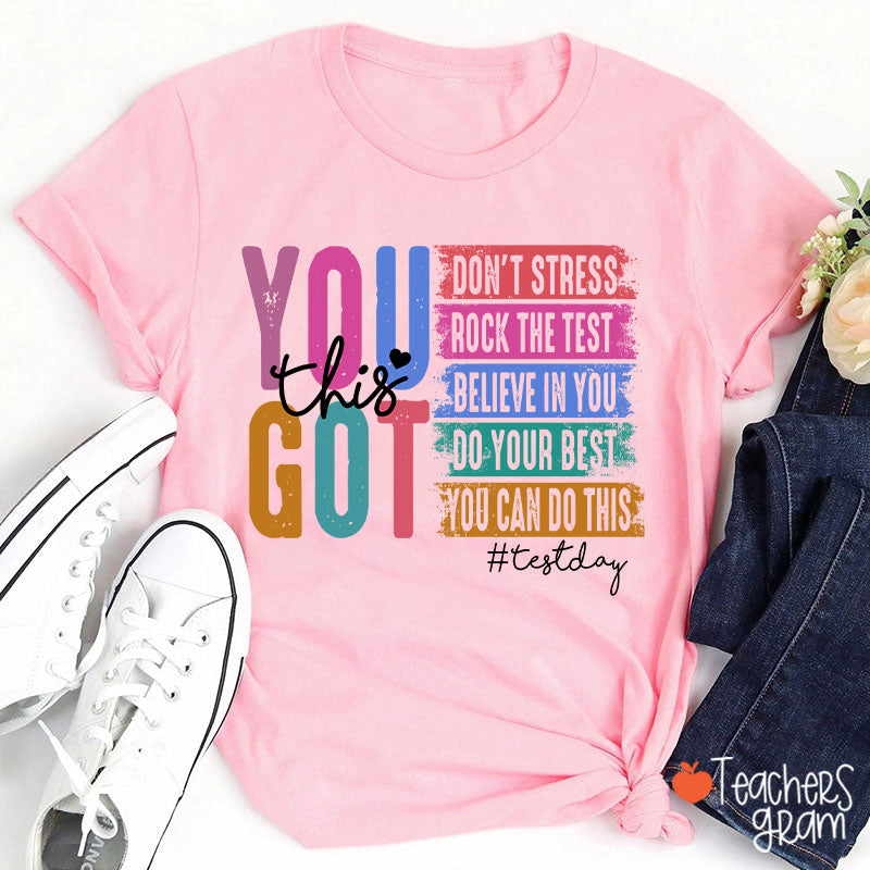 You Got This Testday Teacher T-Shirt