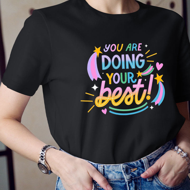 Don't Stress You Are Doing Your Best Teacher T-Shirt