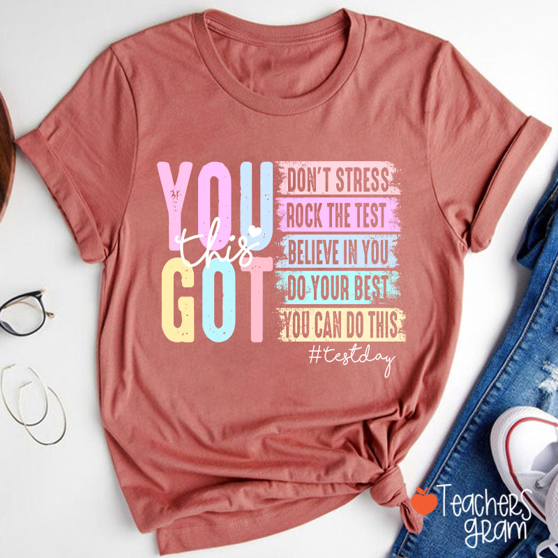 You Got This Testday Teacher T-Shirt