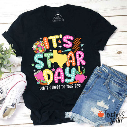 It's Staar Day Don't Stress Do Your Best Teacher T-Shirt