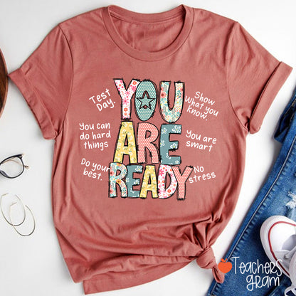 You Are Ready Test Day Teacher T-Shirt