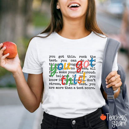 You Got This Motivation Teacher T-Shirt
