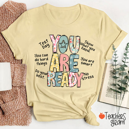 You Are Ready Test Day Teacher T-Shirt