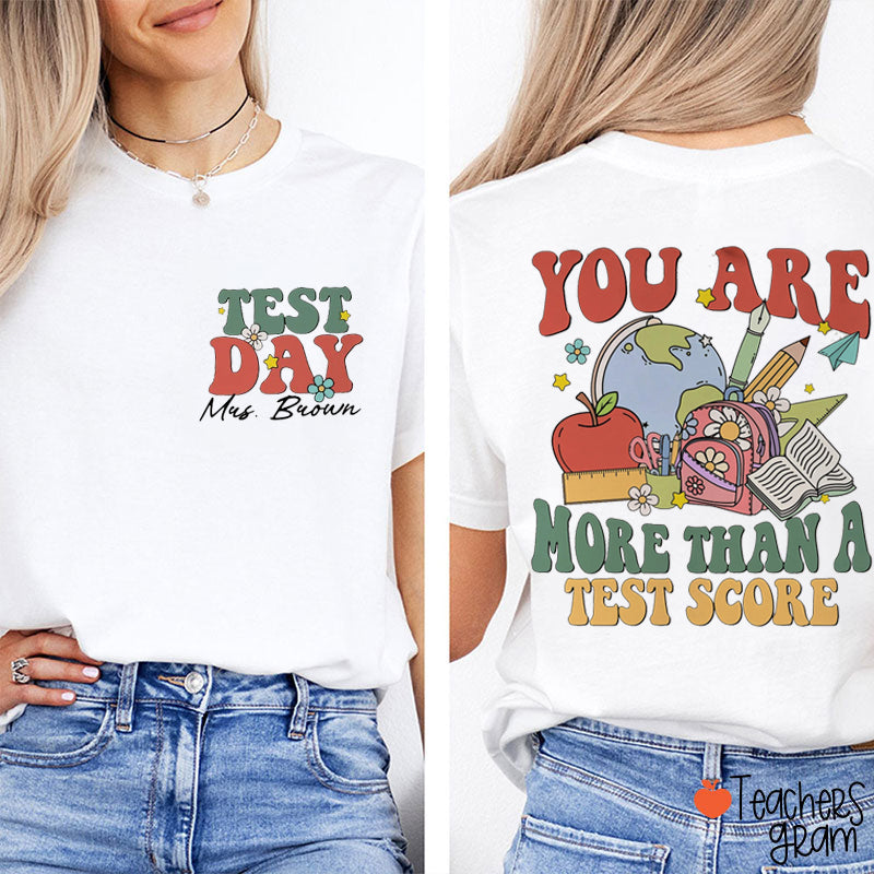 Personalized Name You Are More Than A Test Score Teacher Two Sided T-Shirt