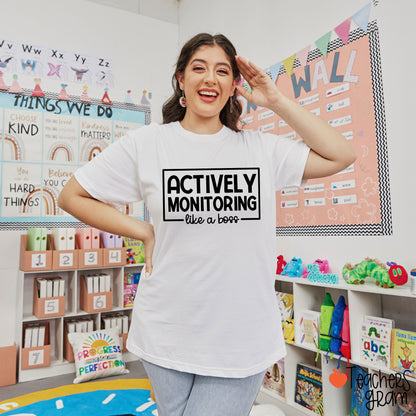 Actively Monitoring Like A Boss Teacher T-Shirt