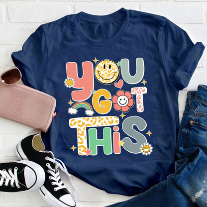 You Got This Teacher T-Shirt