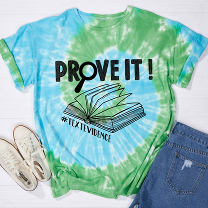 Prove It Textevidence Teacher Tie-dye T-Shirt