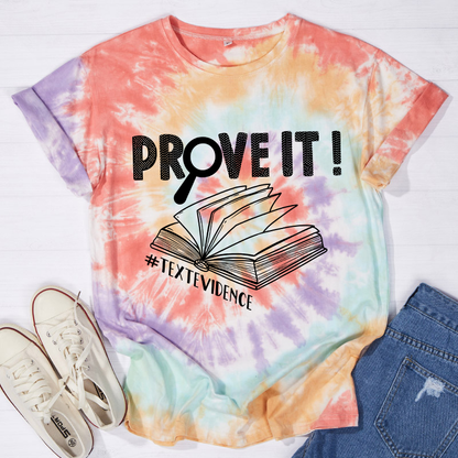 Prove It Textevidence Teacher Tie-dye T-Shirt
