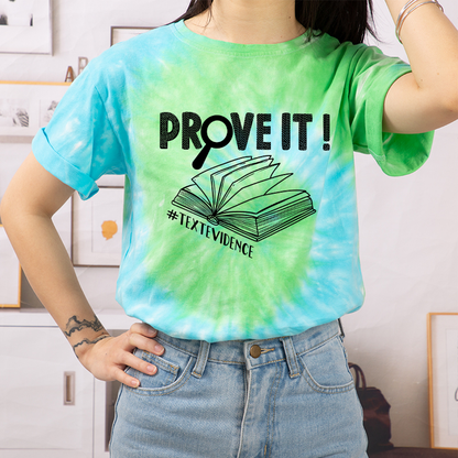 Prove It Textevidence Teacher Tie-dye T-Shirt